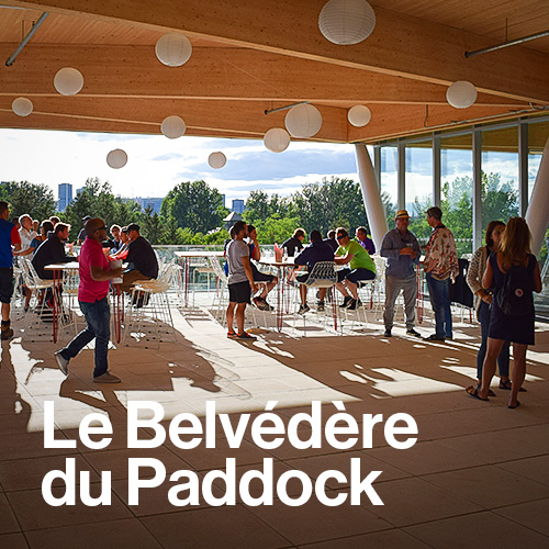 Le Belvédère du Paddock