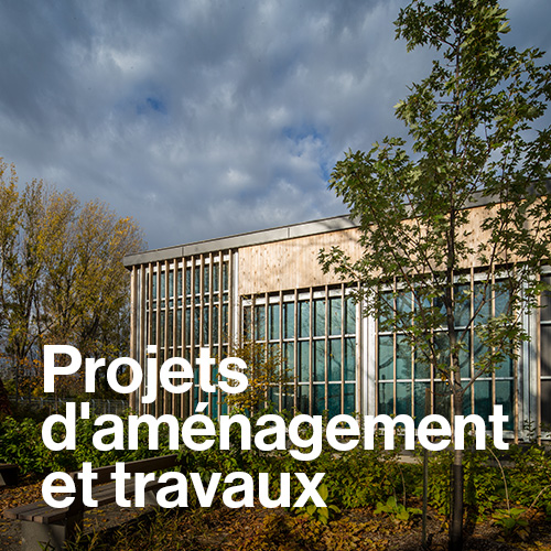 Projets d'aménagement et travaux
